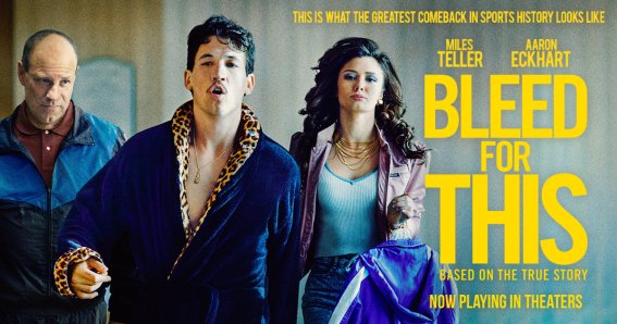 Bleed For This : หนังดราม่าสร้างกำลังใจ