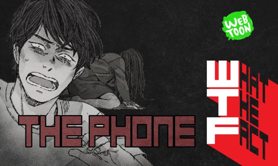 THE PHONE การ์ตูนผีสุดสยองกับเทคนิคการเล่าที่ดูแล้วต้องสะดุ้ง !! (WEBTOON)