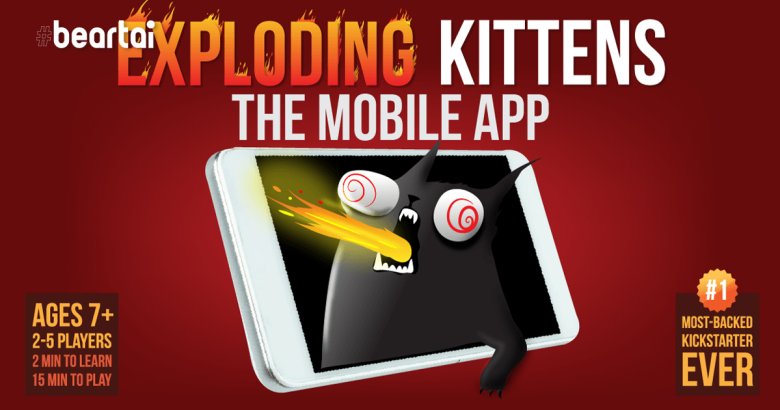 [รีวิวเกม] “Exploding Kittens” จากบอร์ดเกมสุดป่วนสู่เกมมือถือ ระวังเจ้าแมวระเบิดนั่นให้ดี ๆ !!