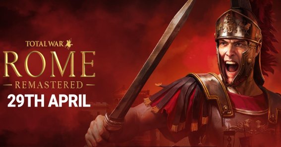 Sega นำ Total War: Rome Remastered กลับมาวางจำหน่ายใหม่ พร้อมรองรับภาพถึง 4K