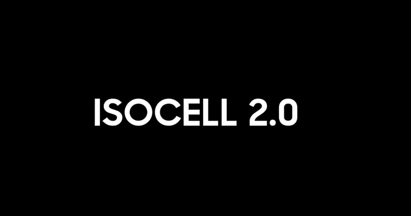 Samsung เปิดตัวเซนเซอร์ ISOCELL 2.0 เพิ่มความละเอียดในเซนเซอร์ได้ โดยที่ไม่สูญเสียความสว่าง