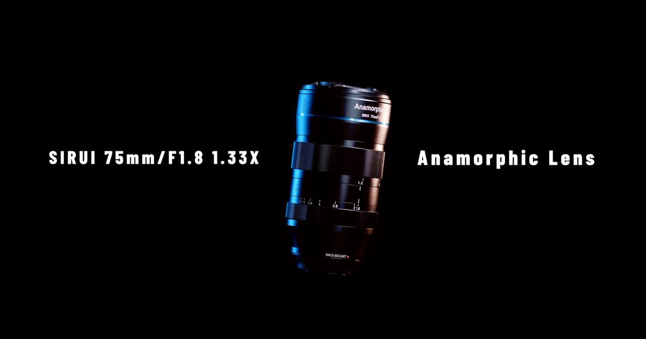 Sirui 75mm F1.8 1.33x anamorphic