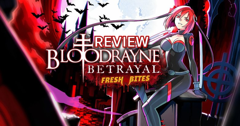 รีวิวเกม BloodRayne Betrayal – Fresh Bites แอ็กชันเลือดสาดฉบับ 2 มิติ