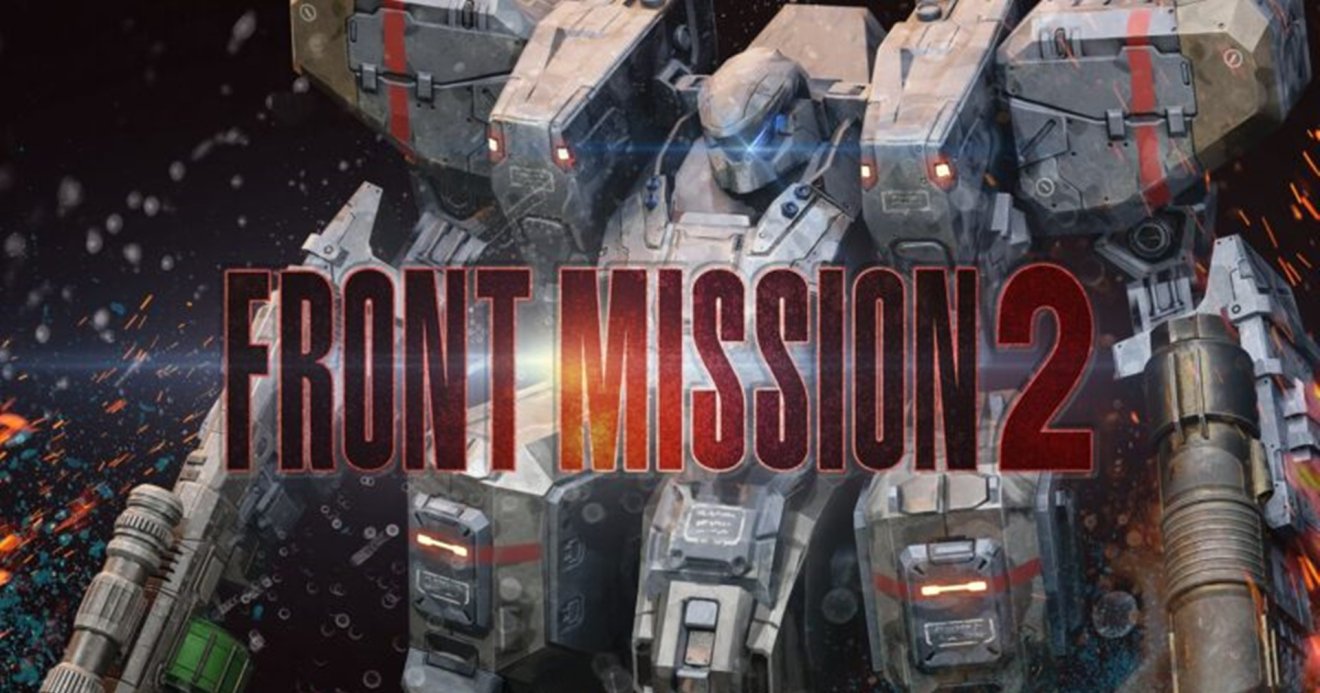 Square Enix ประกาศรีเมก FRONT MISSION  2 และภาค 3 ด้วยหลังจากเปิดตัวภาคแรก