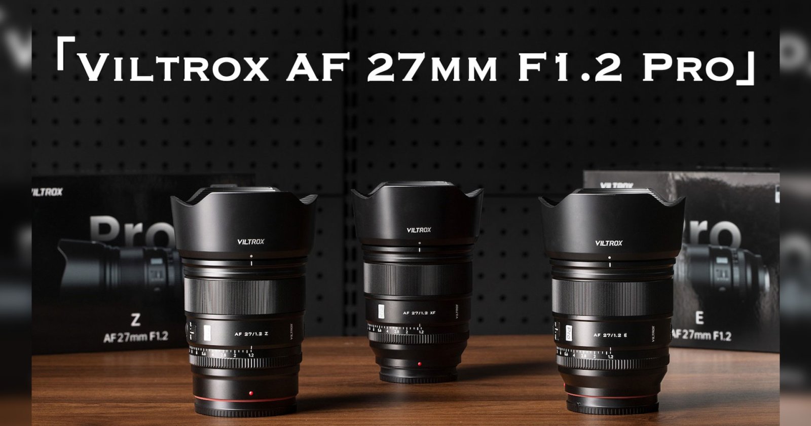 Viltrox AF 27mm F1.2 PRO เมาท์ Sony E และ Nikon Z เตรียมเปิดตัวเดือนนี้!