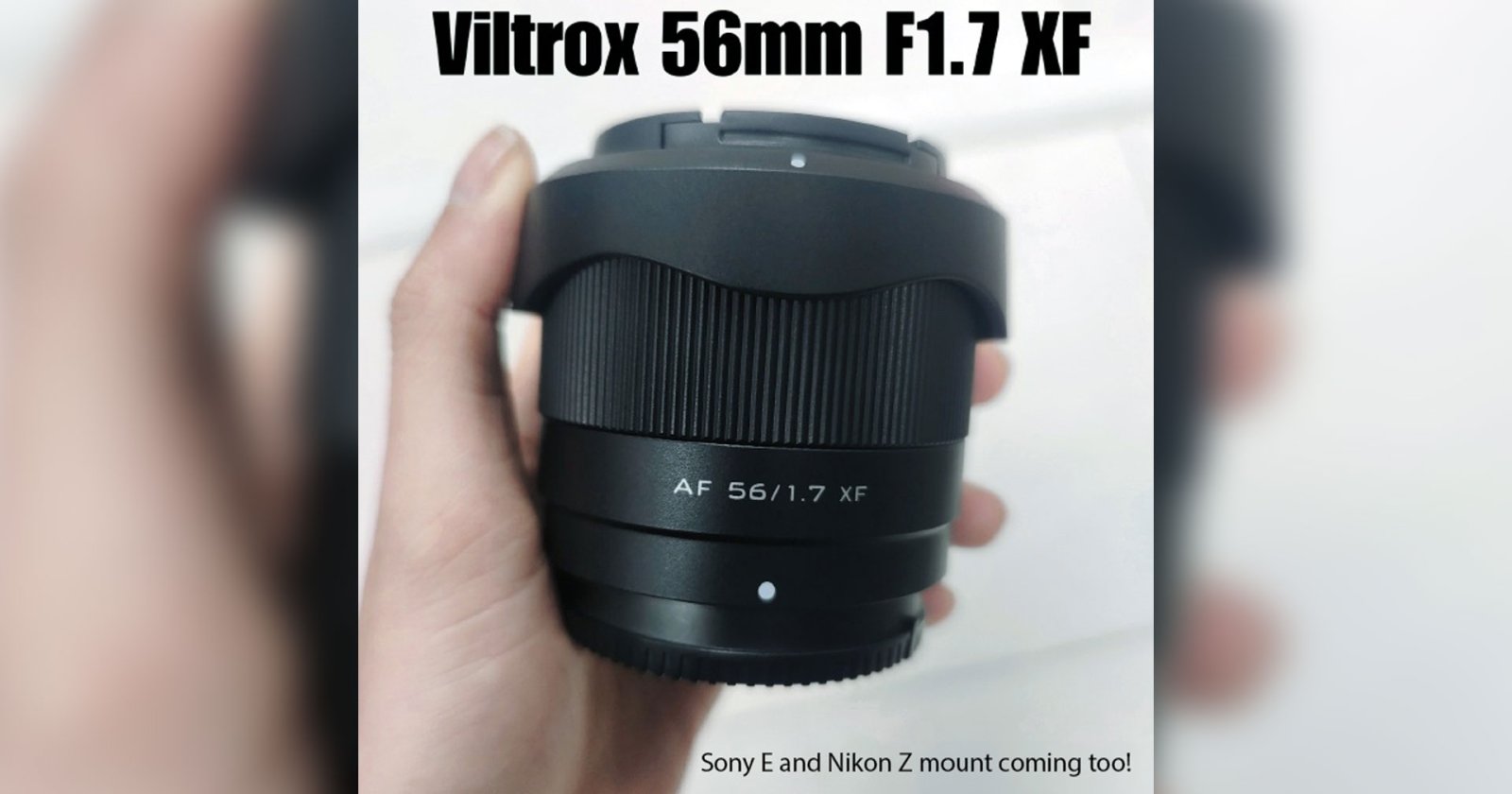 หลุดภาพ Viltrox AF 56mm F1.7 เลนส์ Portrait สำหรับกล้องมิเรอร์เลส APS-C