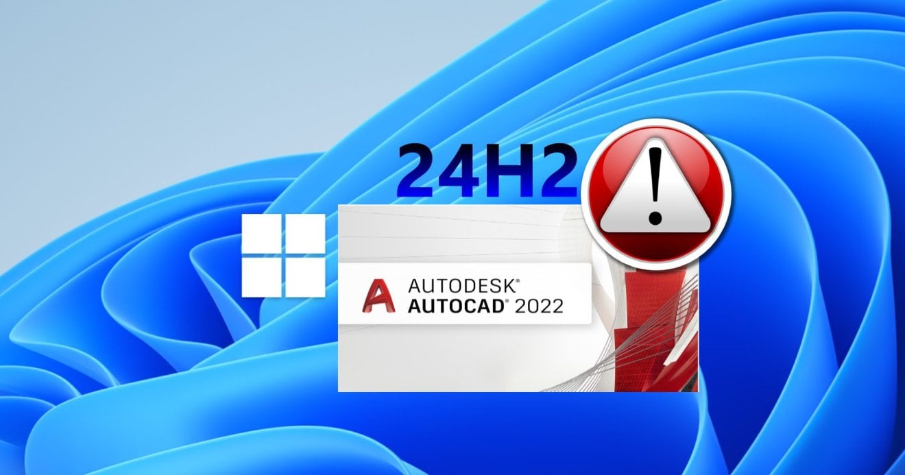 เอาอีกแล้ว ! พบอัปเดต Windows 11 24H2 อาจทำให้ AutoCAD 2022 ใช้งานไม่ได้